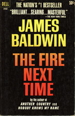 The Fire Next Time  by James Baldwin